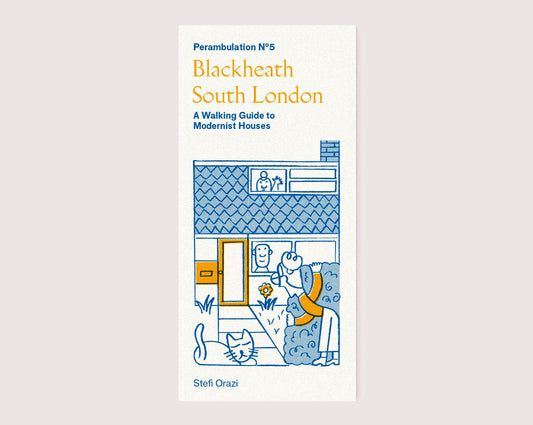 Perambulation Nº5—A Walking Guide to Modernist Houses Blackheath, South London by Stefi Orazi