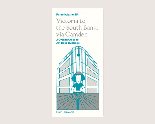 Perambulation Nº11—A Cycling Guide to Art Deco Buildings in London by Elain Harwood