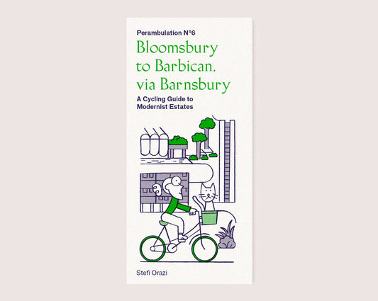 Perambulation Nº6—A Cycling Guide to Modernist Estates from Bloomsbury to Barbican by Stefi Orazi