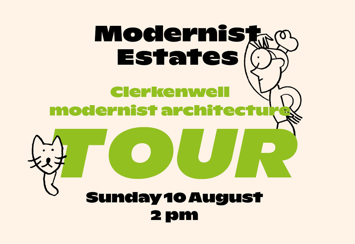 2pm—WALKING TOUR OF MODERNIST ESTATES OF CLERKENWELL, LONDON