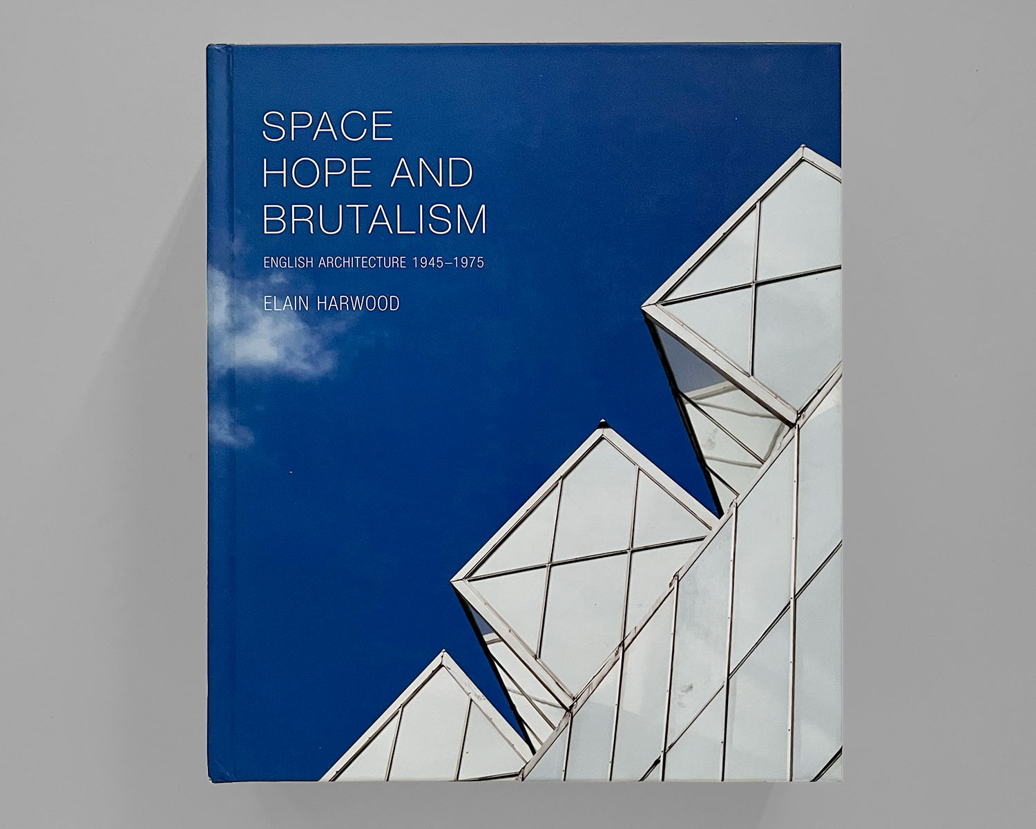 Space, Hope And Brutalism — English Architecture 1945–1975 