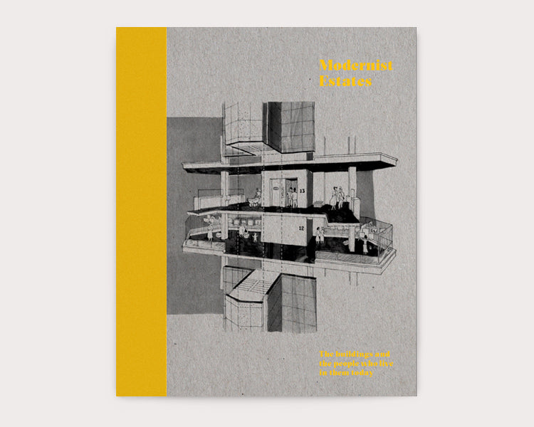 SIGNED COPY Modernist Estates: The buildings and the people who live in them today