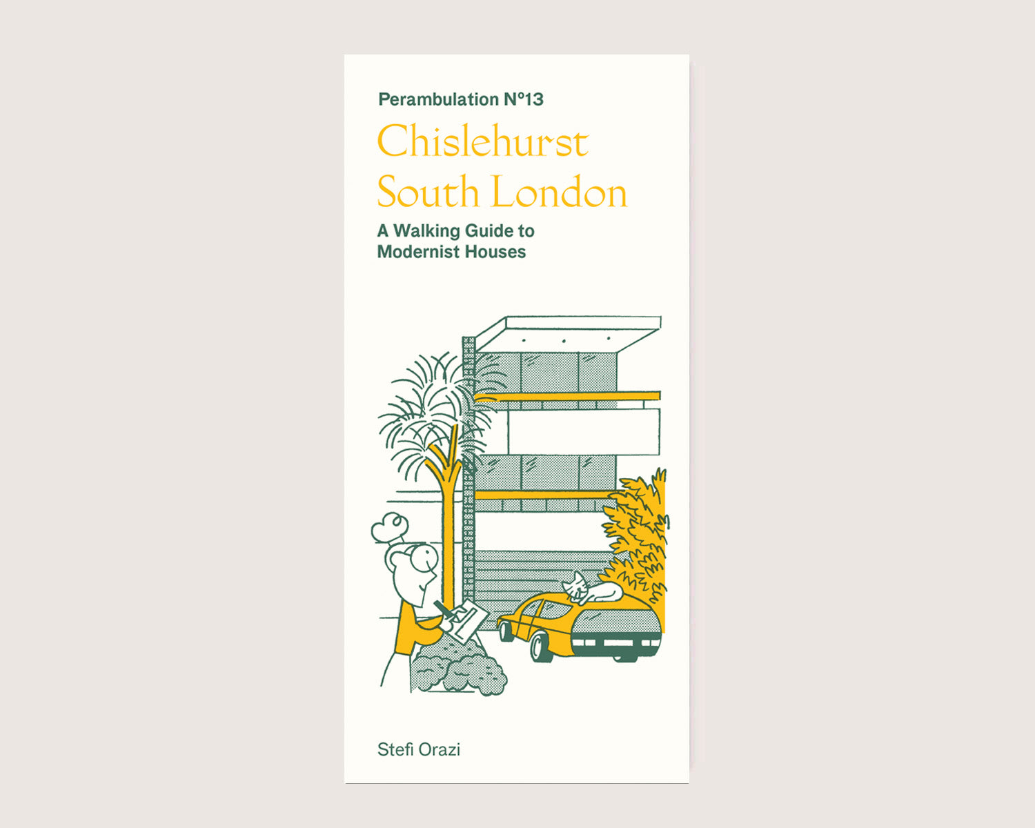 (DIGITAL) Perambulation Nº13—A Walking Guide to Modernist Houses in Chislehurst, South London